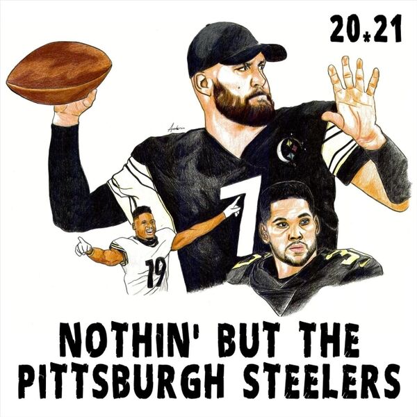 Cover art for Nothin but the Pittsburgh Steelers 20.21